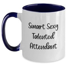Funny Attendant Gifts from Friends - Smart Sexy Talented Quote Two Tone Coffee Mug, Microwave and Dishwasher Safe, 11oz Capacity for Graduation - Main