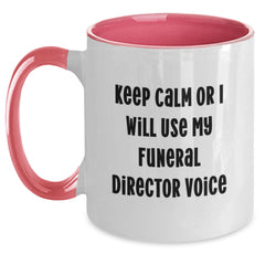 Funny Funeral Director Gifts from Friends for Friends Two Tone Coffee Mugs Keep Calm Or I Will Use My Funeral Director Voice - Main
