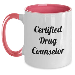 Funny Drug Counselor Gifts from Friends, Cute Two Tone Coffee Mug for Birthday, 'Certified Drug Counselor' Quote, 11oz Ceramic Microwave and Dishwasher Safe, Four Color Options - Main