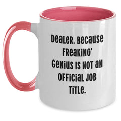Funny Dealer Gifts from Men Friends - Unique Two Tone Coffee Mug with 'Dealer. Because Freaking' genius Is Not An Official Job Title.' Quote for Christmas - Main