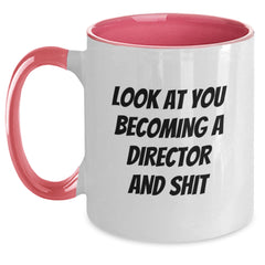 Funny Director Gifts from Friends for Men, Unique Two Tone Coffee Mug Quote 'Look At You Becoming A Director And Shit', Christmas Unique Gifts for Family and Coworkers - Main