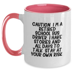 Funny School Bus Driver Gifts, Birthday Unique Gifts for Men, Women, Friends, Coworkers, Family - 'Caution: I'm A Retired School Bus Driver...' Two Tone Coffee Mug - Main