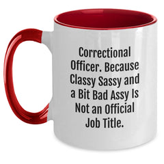Correctional Officer Gifts for Men Funny Two Tone Coffee Mugs - Classy Sassy And A Bit Fearlessy Is Not An Official Job Title, Gifts from Family, Friends, Coworkers, Christmas Unique - Main
