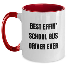 Funny School Bus Driver Gifts - Best Effin' School Bus Driver Ever Two Tone Coffee Mug for Graduation - Gifts from Friends to School Bus Driver - 11oz Microwave and Dishwasher Safe - Main