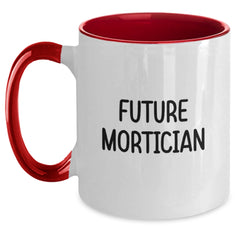 Funny Mortician Gifts from Friends Unique Two Tone Coffee Mugs for Future Mortician Men - Christmas Unique Gifts - Main