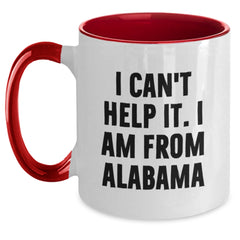 Funny Alabama Two Tone Coffee Mugs Gifts from Friends to Men and Women, I Can't Help It I Am From Alabama, Unique Christmas Memorable Presents for Alabama Lovers - Main