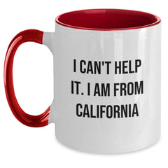 California Inspired Funny Quote Two Tone Coffee Mug Gifts from California for Birthday, Friends, or Family - Main