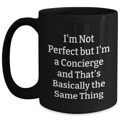 Concierge Gifts from Friends, Family, and Coworkers - Funny 'I'm Not Perfect' Black Coffee Mug for Graduation - Main