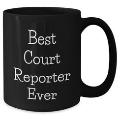 Funny Court Reporter Gifts for Men from Best Court Reporter Ever, Black Coffee Mug, Graduation Unique Gifts - Additional