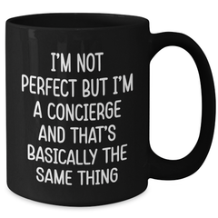 Funny Concierge Gifts from Friends, Gifts for Concierge, Black Coffee Mug for Graduation - 'I'm Not Perfect' - Additional