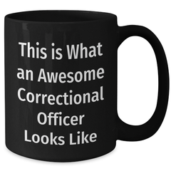 Funny Correctional Officer Gifts for Dad from Men on Father's Day, Awesome Black Coffee Mug - Additional