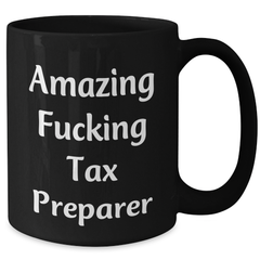 Tax Preparer Gifts from Friends, Funny Quote Black Coffee Mug, Perfect Graduation Unique Gifts for Women Men Coworkers Family - Additional