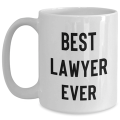 Funny Lawyer Gifts - Best Lawyer Ever Quote on White Coffee Mug for Graduation Unique Gifts from Friends to Family - Main