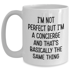 Funny Concierge Gifts for Women, 'I'm Not Perfect But I'm A Concierge' White Coffee Mug, Graduation Unique Gifts from Friends, Family, Coworkers - Main