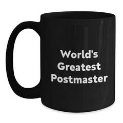 Gifts from Friends, Inspirational World's Greatest Postmaster Black Coffee Mug, Perfect for Christmas Unique Gifts - Main