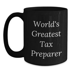 Funny Tax Preparer Gifts from Friends, World's Greatest Tax Preparer, Black Coffee Mug, Unique Christmas Unique Gifts for Tax Preparer - Main