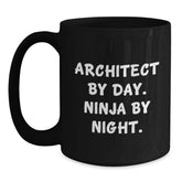 Architect Gifts from Friends, Unique Black Coffee Mug for Graduation, 'Architect By Day. Ninja By Night.' Funny Quote, 11oz or 15oz Microwave and Dishwasher Safe - Main