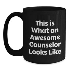 Funny Counselor Quotes Gifts from Men to Awesome Counselors for Graduation, Black Coffee Mug, This Is What An Awesome Counselor Looks Like - Main