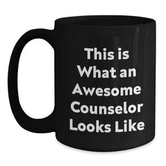 Funny Counselor Quotes Black Coffee Mug, Gifts from Friends for Awesome Counselors, Graduation Unique Gifts, This Is What An Awesome Counselor Looks Like, Black Coffee Mug for Counselor - Main