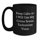 Funny Crime Scene Technician Gifts for Men Friends Family - Black Coffee Mug with Keep Calm Or I Will Use My Crime Scene Technician Voice - Main
