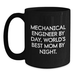 Mechanical Engineer Gifts for Men from World's Best Mom, Funny Black Coffee Mug for Graduation - Main