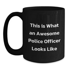 Inspiring Police Officer Gifts from Friends, Unique Graduation Mugs for Men and Women, Funny Quotes, Black 11oz or 15oz Ceramic Coffee Mug - Main