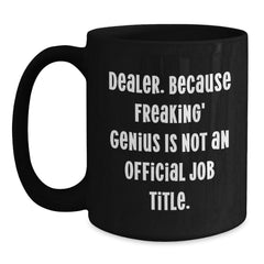 Funny Dealer Gifts from Family, Best Black Coffee Mug for Dealer Friends, Dealer Christmas Unique Gift - Main