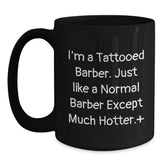 Funny Barber Gifts for Him - 'I'm A Tattooed Barber...' Black Coffee Mug, Perfect Birthday Present from Friends, Family, or Coworkers - Main