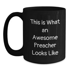 Funny Preacher Quotes Gifts for Men from Friends on Graduation Day, Black Coffee Mug - Main