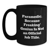 Funny Rescue Worker Gifts from Men, Rescue Worker Black Coffee Mugs, Christmas Unique Gifts for Rescue Worker, Rescue Worker. Because Freaking' genius Is Not An Official Job Title. - Main
