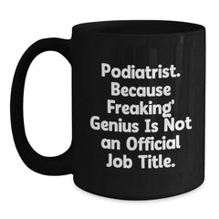 Funny Podiatrist Gifts from Family, Unique Black Coffee Mugs for Podiatrist Friends, Christmas Unique Gifts from Women to Podiatrist Men - Main