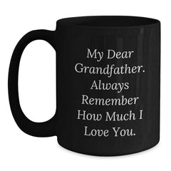Funny Grandfather Gifts, Black Coffee Mugs with Inspirational Quotes, Gifts from Men to Grandfather, Christmas Unique Mugs for Grandfather - Main