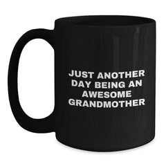 Funny Grandmother Gifts from Family - Just Another Day Being An Awesome Grandmother Black Coffee Mug for Her - Main