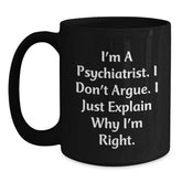 Funny Psychiatrist Gifts for Men, Unique Black Coffee Mug, Perfect for Psychiatric Friends and Family, Christmas Unique Gifts from Men to Psychiatrist - Main