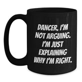 Funny Dancer Gifts for Friends, Dancer Black Coffee Mug Christmas Unique Gifts from Men, Women - Main