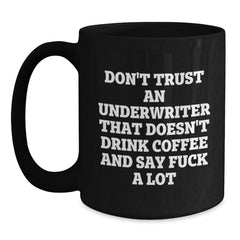 Funny Underwriter Black Coffee Mugs Gifts from Friends for Christmas, Unique Underwriter Office Mugs, Funny Coffee Mugs for Underwriter, Underwriter Christmas Unique Gifts - Main