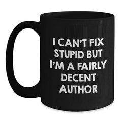 Funny Author Gifts for Men, Women, and Friends - I'm A Fairly Decent Author Black Coffee Mug, Unique Christmas Memorable Presents - Main