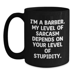 Funny Barber Gifts from Men for Barbers - I'm A Barber Black Coffee Mug, Graduation Unique Gifts - Main