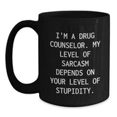 Funny Drug Counselor Gifts from Friends for Graduation, Black Coffee Mug with Sarcasm Quote - Main