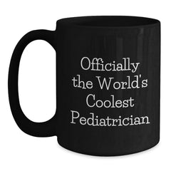 Pediatrician Gifts Funny Quote Birthday Black Coffee Mug for Men from Friends - Main