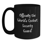 Funny Security Guard Gifts for Men from Friends - Officially The Coolest Security Guard Black Coffee Mug for Graduation - Main