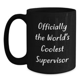 Funny Supervisor Gifts from Friends - Officially The World's Coolest Supervisor Black Coffee Mug, Birthday Unique Gifts for Men or Women - Main