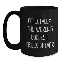 Funny Truck Driver Gifts for Him - 'Officially The World's Coolest Truck Driver' Black Coffee Mug, Birthday Unique Presents from Friends - Main