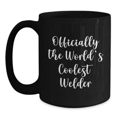 Funny Welder Gifts for Graduation, Officially The World's Coolest Welder Black Coffee Mug, Gifts from Men to Friends, Unique Graduation Unique Gifts - Main