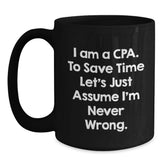 Funny CPA Gifts, CPA Mug with Quote, Graduation Unique Gifts from Friends to CPA, 11oz or 15oz Black Coffee Mug - Main