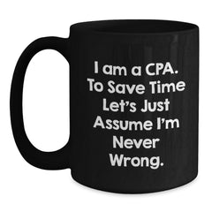 Funny CPA Gifts, CPA Mug with Quote, Graduation Unique Gifts from Friends to CPA, 11oz or 15oz Black Coffee Mug - Main