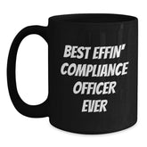 Funny Gifts from Friends to Compliance Officer Best Effin' Ever, Black Coffee Mug for Graduation Unique - Main