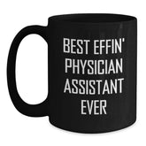 Funny Physician Assistant Gifts - Best Effin' PA Ever Black Coffee Mug for Graduation from Friends - Main
