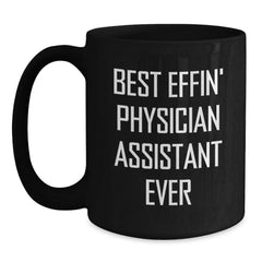 Funny Physician Assistant Gifts - Best Effin' PA Ever Black Coffee Mug for Graduation from Friends - Main