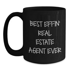 Funny Real Estate Agent Gifts, Best Effin' Real Estate Agent Ever Quote, Black Coffee Mug for Men or Women, Gifts from Friends, Coworkers, or Family for Graduation Unique Gifts - Main